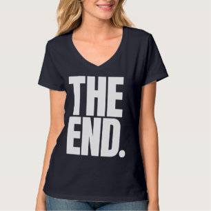 Das End-T-Shirt – Dramatisch, Minimal, Endgültig.  T-Shirt