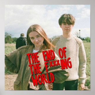 Das Ende der Welt der Fxxx Poster
