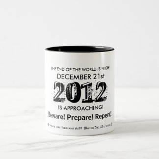 DAS ENDE DER WELT IST NAH! ZWEIFARBIGE TASSE