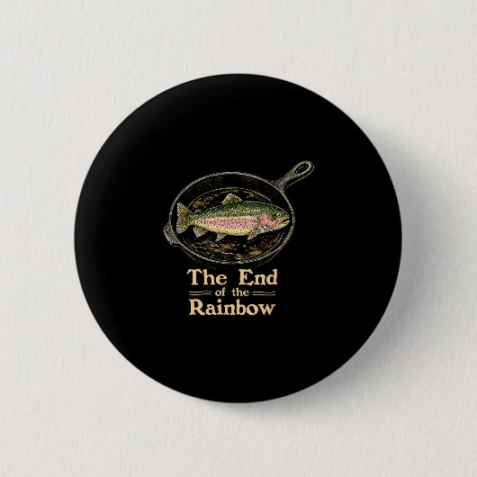 Das Ende des Regenbogens lustiger Forellenfisch au Button (Vorderseite)