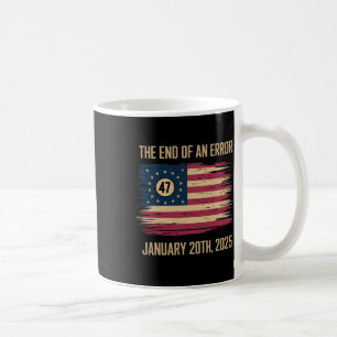 Das Ende eines Fehlers 20. Januar 2025 Amtseinführ Kaffeetasse