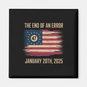 Das Ende eines Fehlers 20. Januar 2025 Amtseinführ Magnet