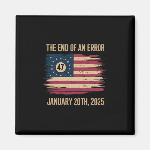 Das Ende eines Fehlers 20. Januar 2025 Amtseinführ Magnet