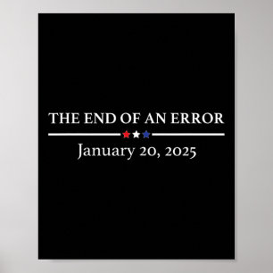 Das Ende eines Fehlers 20. Januar 2025 Trump Einwe Poster