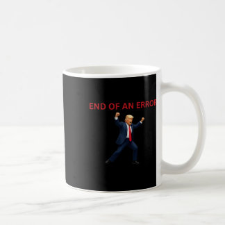 Das Ende eines Fehlers Trump Kaffeetasse