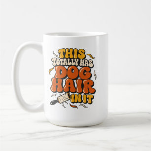 Das enthält total Hundehaare Kaffeetasse