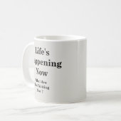 Das Ereignis des Lebens - wofür Warte du? Kaffeetasse (Vorderseite Links)