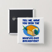 Das erstaunliche Breadfish Button (Vorne & Hinten)