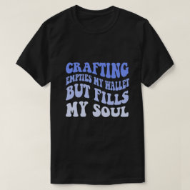 Das Erstellen leert mein Portemonnaie, aber füllt T-Shirt