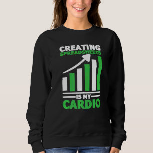 Das Erstellen von Tabellenkalkulationen ist mein C Sweatshirt