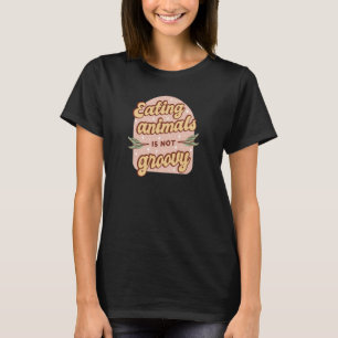 Das Essen von Tieren ist nicht Groovy Retro Vegane T-Shirt