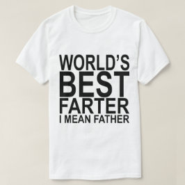 Das Farter I der Welt bestes gemeiner Vater-Weiß-T T-Shirt