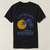 Das Fcking Catalina Wine Mixer 2 T-Shirt (Design vorne)