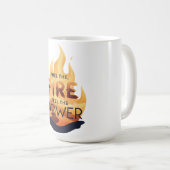 Das Feuer anheizen, das Motivierend T-Shirt des Po Kaffeetasse (VorderseiteRechts)