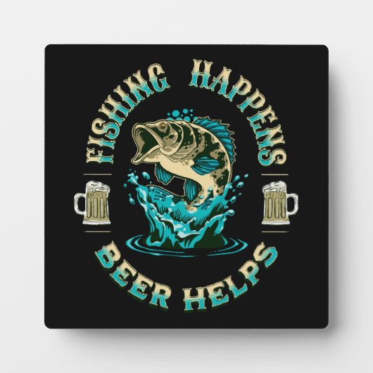 Das Fischen geschieht. Bier hilft! Fotoplatte (Vorderseite)