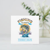 Das Fischen geschieht. Whiskey hilft! Einladung (Stehend Vorderseite)