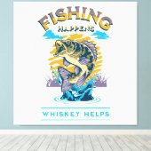 Das Fischen geschieht. Whiskey hilft! Leinwanddruck (Insitu (Holzboden))