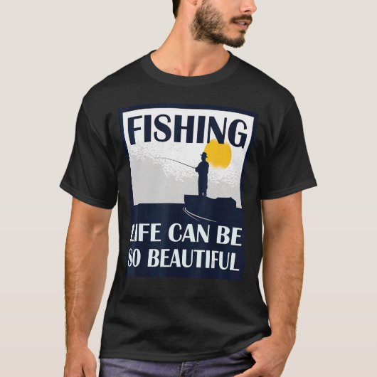 Das Fischleben kann so schön sein, Fischereiausrüs T-Shirt (Vorderseite)