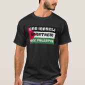 Das freie Palästina-Ende der israelischen Aparthei T-Shirt (Vorderseite)