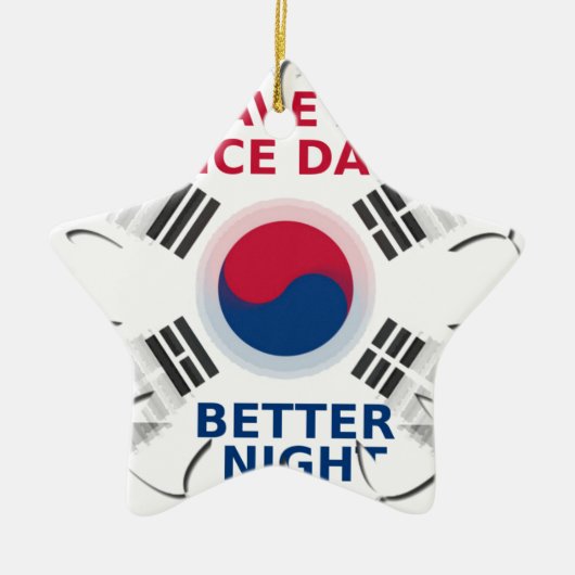 Das freundliche koreanische Design "Have a Nice Da Keramikornament (Vorne)