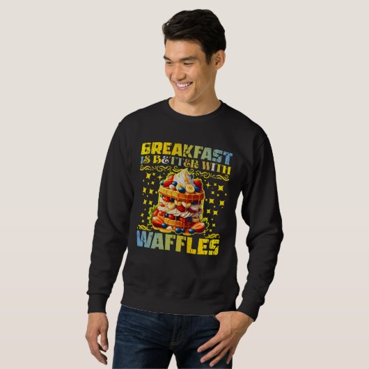 Das Frühstück ist besser mit Waffeln Sweatshirt (Vorne ganz)