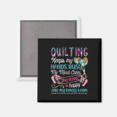 Das Funny Quilting Quilting Behalte mir die Hände Magnet (Vorderseite/Rückseite)
