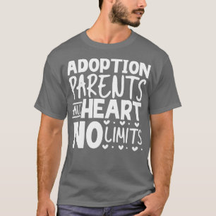 Das ganze Herz schränkt die Eltern der Adoption ei T-Shirt