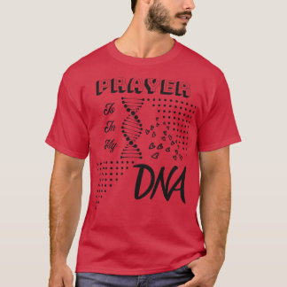 Das Gebet liegt in meiner DNA Christlich 1 T-Shirt
