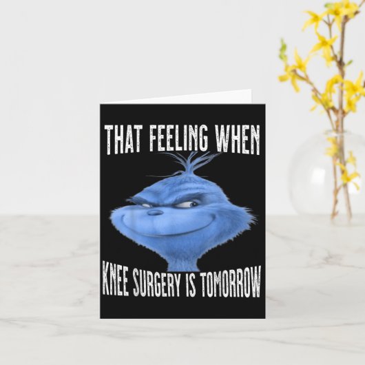 Das Gefühl, wenn Knie-Operation morgen lustig ist Karte (Gelbe Blume)