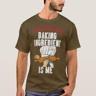 Das Geheimbäckmittel bin ich T-Shirt