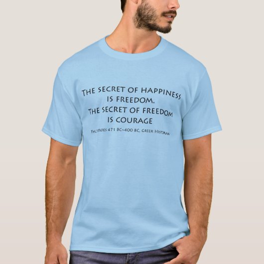 "Das Geheimnis des Glückes… " T-Shirt (Vorderseite)
