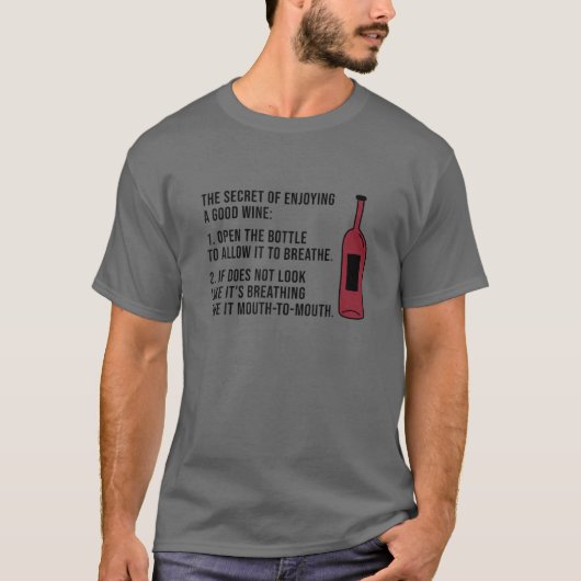 Das Geheimnis, einen guten Wein zu genießen, öffne T-Shirt (Vorderseite)