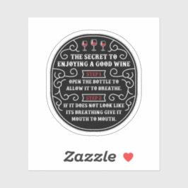 Das Geheimnis, guten Wein zu genießen Aufkleber