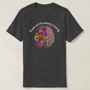 Das Gehirn bricht nicht richtig. T-Shirt