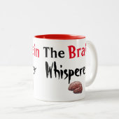 Das Gehirn flüstert Zweifarbige Tasse (VorderseiteRechts)