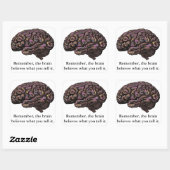 Das Gehirn glaubt, was Sie ihm sagen Quadratischer Aufkleber (Blatt)