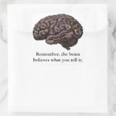 Das Gehirn glaubt, was Sie ihm sagen Quadratischer Aufkleber (Tasche)