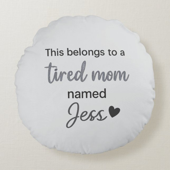 Das gehört einer müden Mutter namens Rundes Kissen (Vorderseite)