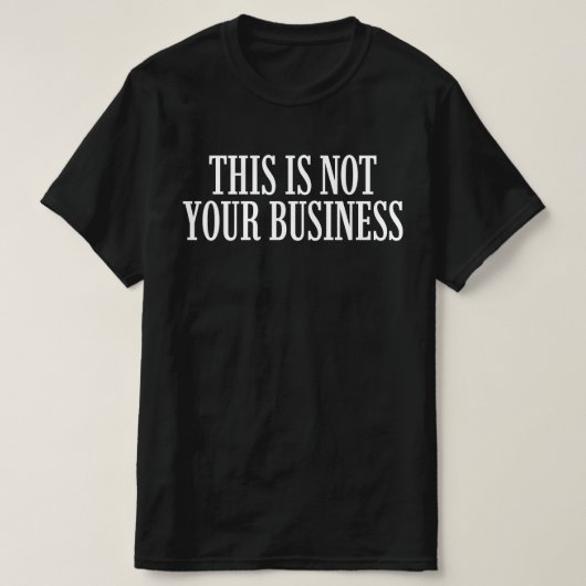 Das geht dich nichts an T-Shirt (Design vorne)
