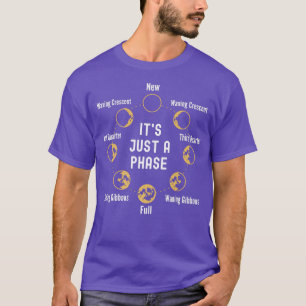 Das gerade mal eine Phase-Moon-Phase-Raumfahrtwiss T-Shirt