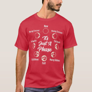 Das gerade mal eine Phase-Moon-Phase-Raumfahrtwiss T-Shirt
