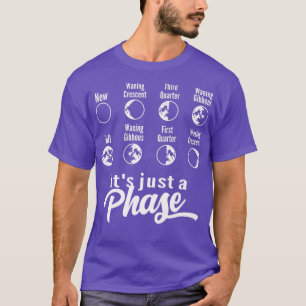 Das gerade mal eine Phase-Moon-Phase-Raumfahrtwiss T-Shirt