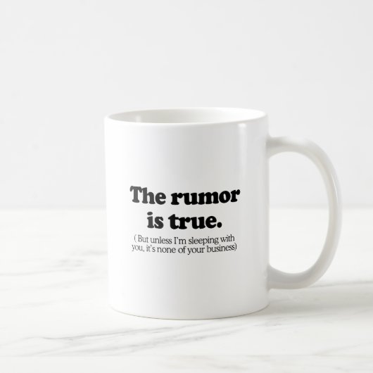 Das Gerücht stimmt Kaffeetasse (Rechts)