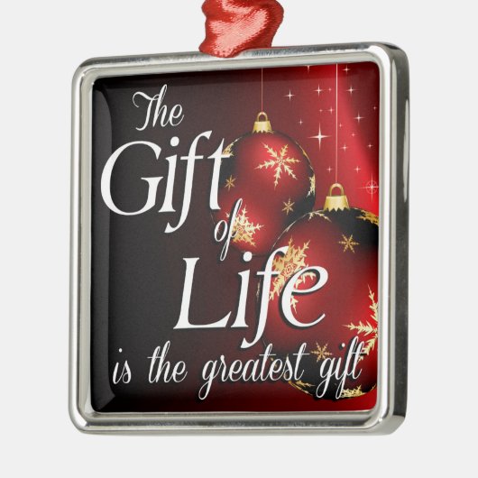 Das Geschenk des Lebens ist das bestste Geschenk Silbernes Ornament (Links)