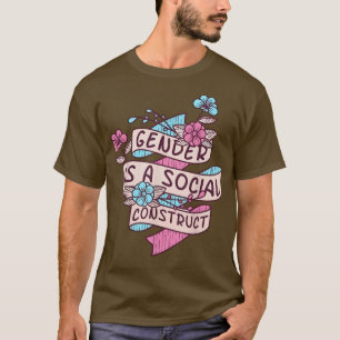 Das Geschlecht ist ein soziales Konstrukt, bei dem T-Shirt