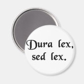 Das Gesetz ist hart, aber es ist das Gesetz. Magnet (Vorderseite/Rückseite)