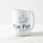 das Gesicht des Kaffees heute Kaffeetasse (VorderseiteRechts)