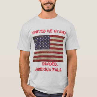 Das geteilte Amerika Versage T-Shirt