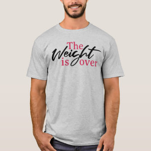 Das Gewicht ist über der bariatrischen Operation T-Shirt