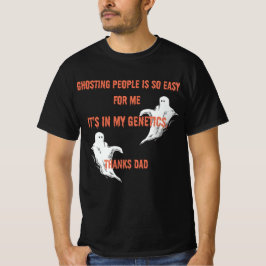 Das Ghosting People ist so einfach für mich Gespen T-Shirt